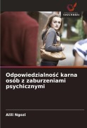 Cover-Bild zum Titel 'Odpowiedzialno¿¿ karna osób z zaburzeniami psychicznymi' von 'Alili Ngozi'