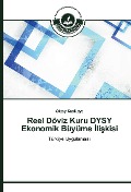 Cover-Bild zum Titel 'Reel Döviz Kuru DYSY Ekonomik Büyüme ¿li¿kisi' von 'Oktay K¿z¿lkaya'