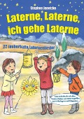 Cover-Bild zum Titel 'Laterne, Laterne, ich gehe Laterne - 22 zauberhafte Laternenlieder' von 'Stephen Janetzko'