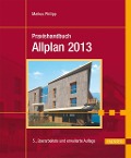 Praxishandbuch Allplan 2013 - Markus Philipp