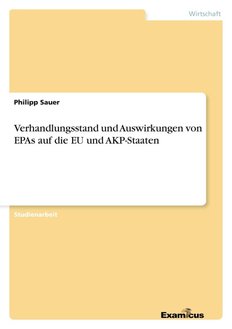 Verhandlungsstand und Auswirkungen von EPAs auf die EU und AKP-Staaten - Philipp Sauer
