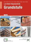 Cover-Bild zum Titel 'Lernfeld Bautechnik Grundstufe' von 'Balder Batran, Gerd Hillberger, Volker Frey, Klaus Köhler, Matthias Frey'