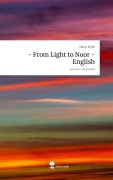 Cover-Bild zum Titel '- From Light to Noor - English. Life is a Story - story.one' von 'Oktay Keyik'