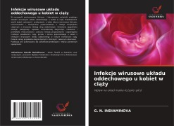 Cover-Bild zum Titel 'Infekcje wirusowe uk¿adu oddechowego u kobiet w ci¿¿y' von 'G. N. Indiaminova'