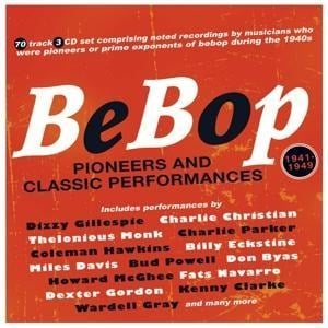 Bebop: Pioneers and Classic Performances 1941-49 - Various Artists