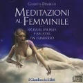 Cover-Bild zum Titel 'Meditazioni al femminile. Ricevere energia e bellezza dall'universo' von 'Giuditta Dembech'