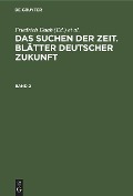 Cover-Bild zum Titel 'Das Suchen der Zeit. Blätter deutscher Zukunft. Band 2' von ''