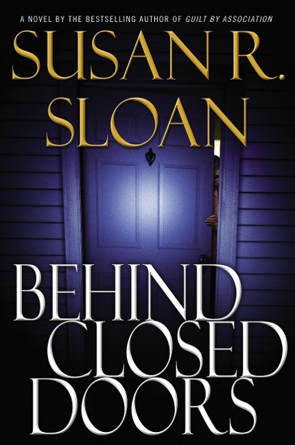 Behind Closed Doors - Susan R Sloan