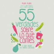 Cover-Bild zum Titel '55 verdades sobre lo que comes' von 'Pilar Plans'
