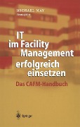 Cover-Bild zum Titel 'IT im Facility Management erfolgreich einsetzen' von ''