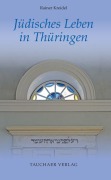 Cover-Bild zum Titel 'Jüdisches Leben in Thüringen' von 'Rainer Kreidel'