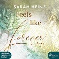 Cover-Bild zum Titel 'Feels like Forever' von 'Sarah Heine'