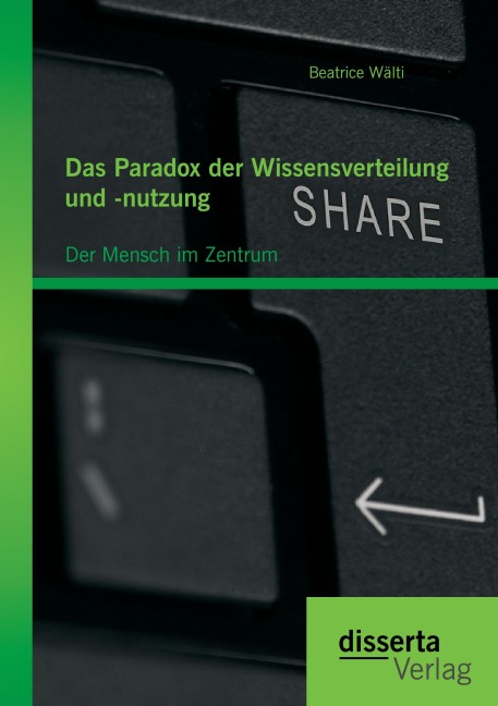 Das Paradox der Wissensverteilung und -nutzung: Der Mensch im Zentrum - Beatrice Wälti