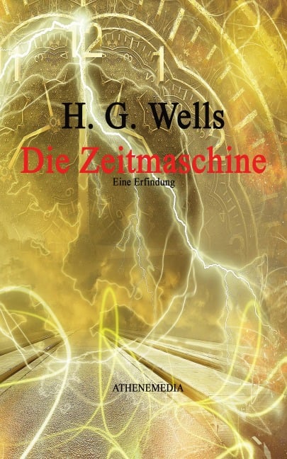 Die Zeitmaschine - H. G. Wells, Herbert George Wells