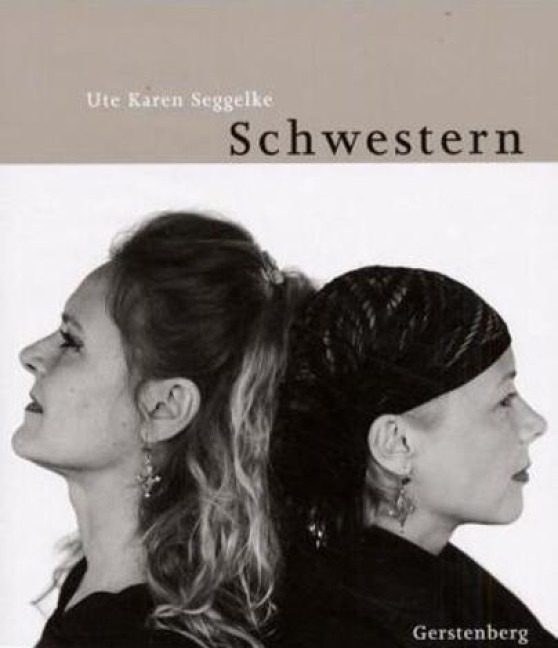 Schwestern - Ute Karen Seggelke