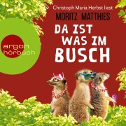 Cover-Bild zum Titel 'Da ist was im Busch' von 'Moritz Matthies'