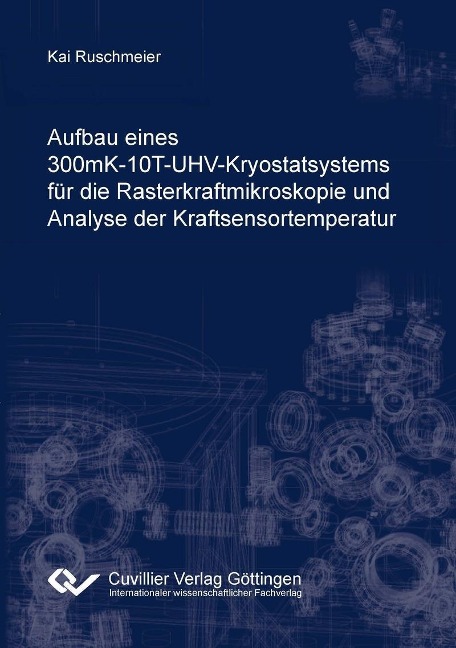 Aufbau eines 300mK-10T-UHV-Kryostatsystems für die Rasterkraftmikroskopie und Analyse der Kraftsensortemperatur - 