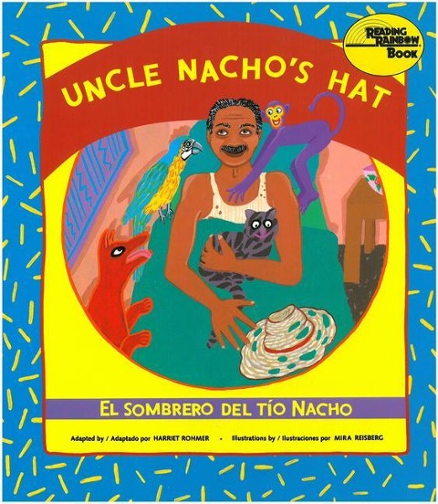 Uncle Nacho's Hat / El Sombrero del Tío Nacho - Harriet Rohmer