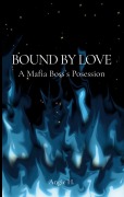 Cover-Bild zum Titel 'Bound by Love' von 'Angie H.'