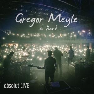 Gregor Meyle & Band - absolut Live - Gregor Meyle