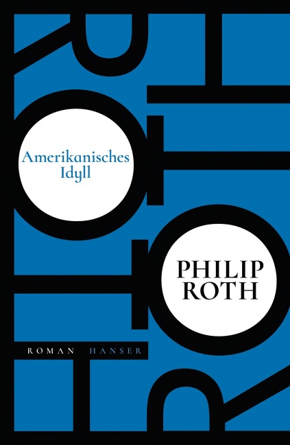 Amerikanisches Idyll - Philip Roth