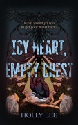 Cover-Bild zum Titel 'Icy Heart, Empty Chest' von 'Holly Lee'
