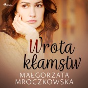 Cover-Bild zum Titel 'Wrota k¿amstw' von 'Ma¿gorzata Mroczkowska'