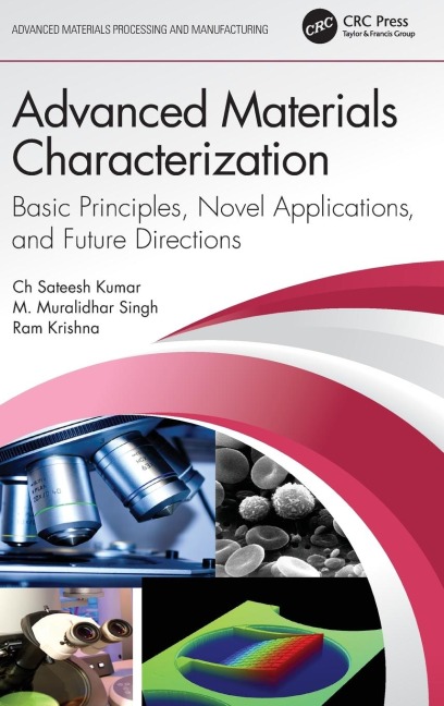 Advanced Materials Characterization - Ch Sateesh Kumar, Ram Krishna, M. Muralidhar Singh