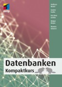 Cover-Bild zum Titel 'Datenbanken' von 'Andreas Heuer, Holger Meyer, Kai-Uwe Sattler, Gunter Saake, Hannes Grunert'