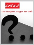 Cover-Bild zum Titel 'Die witzigsten Fragen der Welt' von 'Lena Embeck'