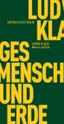 Mensch und Erde - Ludwig Klages