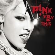 Try This - P!Nk