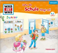 WAS IST WAS Junior Hörspiel. Juhu, die Schule fängt an! - Anja Herrenbrück