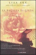 Cover-Bild zum Titel 'La ragazza di giada' von 'Lisa See'