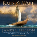 Cover-Bild zum Titel 'Raider's Wake Lib/E: A Novel of Viking Age Ireland' von 'James L. Nelson'