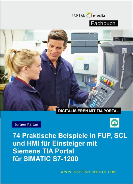 74 Praktische Beispiele in FUP, SCL und HMI für Einsteiger - Jürgen Kaftan
