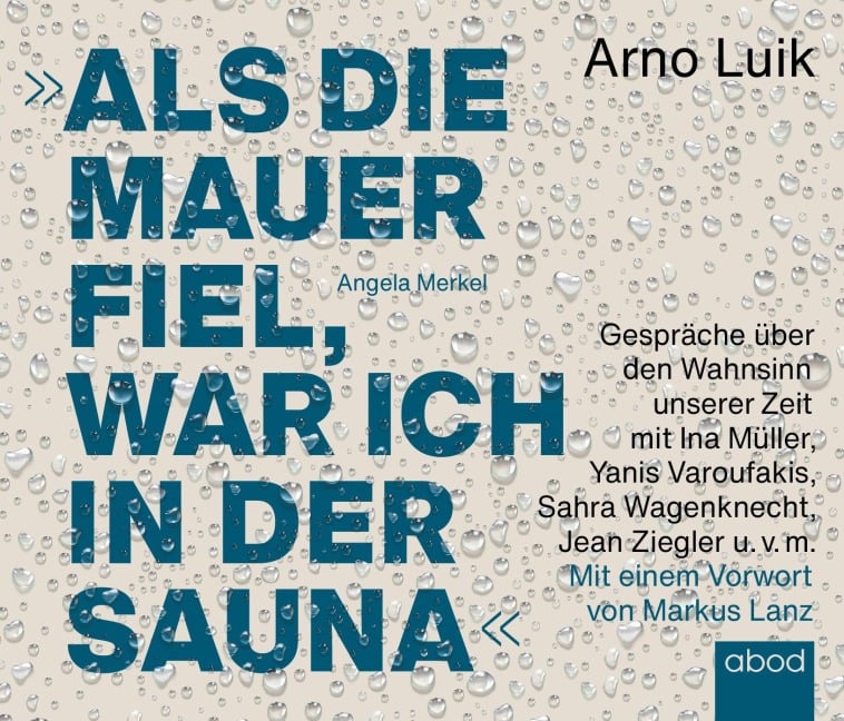 Als die Mauer fiel, war ich in der Sauna. - Arno Luik, Markus Lanz