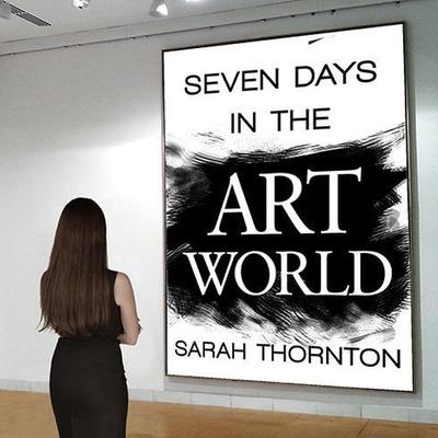 Seven Days in the Art World - Sarah Thornton