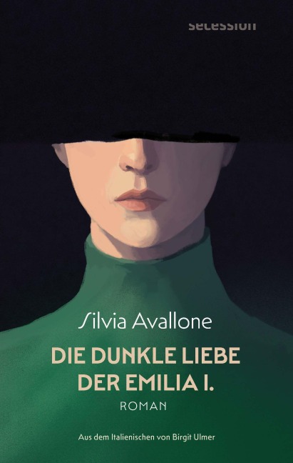 Die dunkle Liebe der Emilia I. - Silvia Avallone