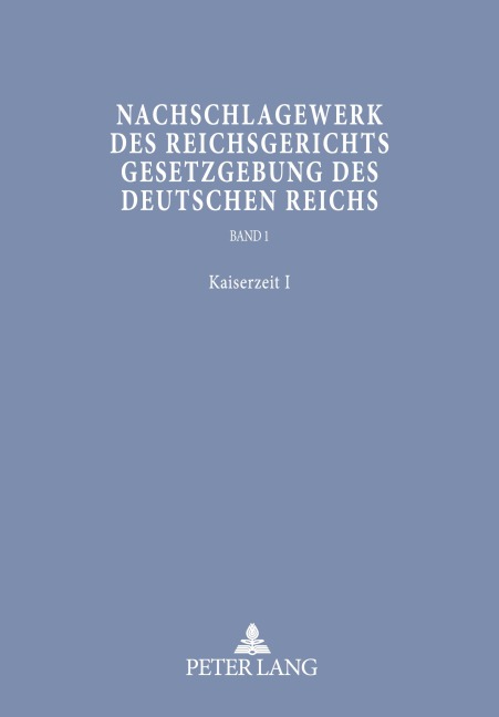 Nachschlagewerk des Reichsgerichts - Gesetzgebung des Deutschen Reichs - 