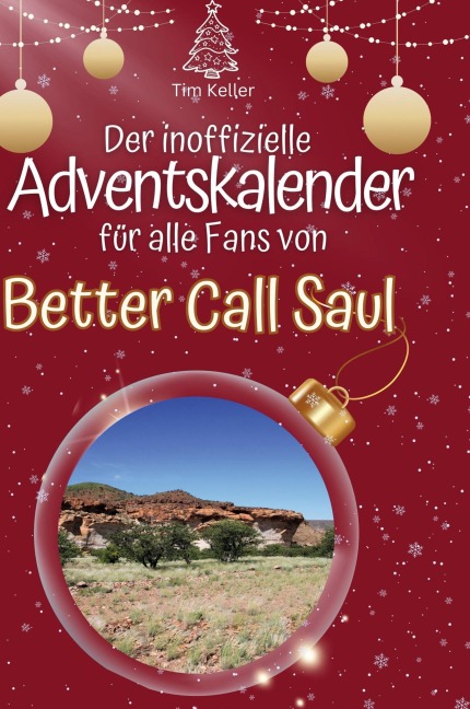 Der inoffizielle Adventskalender für alle Fans von Better Call Saul - Tim Keller