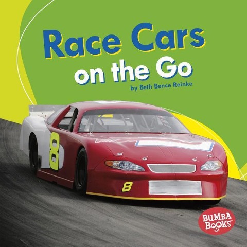 Race Cars on the Go - Beth Bence Reinke