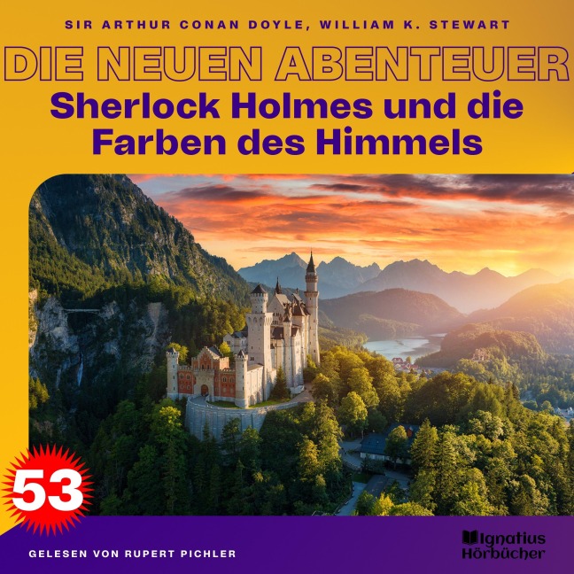 Sherlock Holmes und die Farben des Himmels (Die neuen Abenteuer, Folge 53) - Arthur Conan Doyle, William K. Stewart