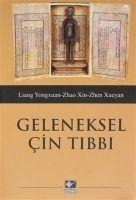 Geleneksel Cin Tibbi - Ilkelerini ve Uygulamalarini Anlamak - Liao Yuqun