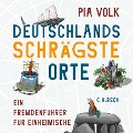 Cover-Bild zum Titel 'Deutschlands schrägste Orte' von 'Pia Volk'