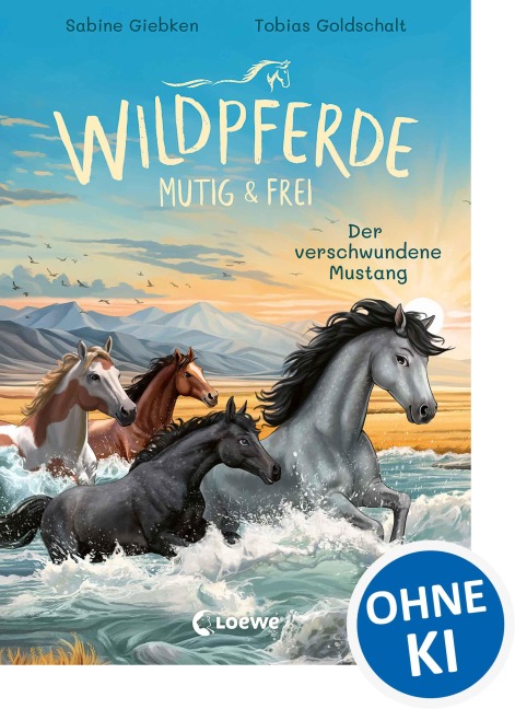 Wildpferde - mutig und frei (Band 4) - Der verschwundene Mustang - Sabine Giebken