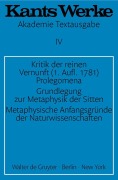 Cover-Bild zum Titel 'Kritik der reinen Vernunft (1. Aufl. 1781). Prolegomena. Grundlegung zur Metaphysik der Sitten. Metaphysische Anfangsgründe der Naturwissenschaften' von 'Immanuel Kant'