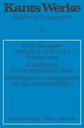 Cover-Bild zum Titel 'Kritik der reinen Vernunft (1. Aufl. 1781). Prolegomena. Grundlegung zur Metaphysik der Sitten. Metaphysische Anfangsgründe der Naturwissenschaften' von 'Immanuel Kant'