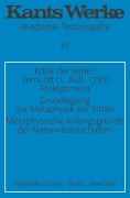 Cover-Bild zum Titel 'Kritik der reinen Vernunft (1. Aufl. 1781). Prolegomena. Grundlegung zur Metaphysik der Sitten. Metaphysische Anfangsgründe der Naturwissenschaften' von 'Immanuel Kant'