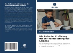 Cover-Bild zum Titel 'Die Rolle der Erzählung bei der Verbesserung des Lernens' von 'Brahim Selamat'